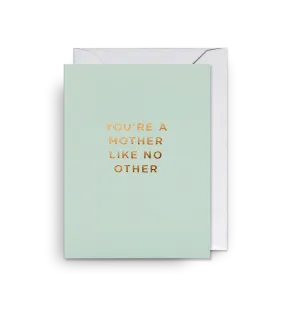 Mini Card You're A Mother Like No Other