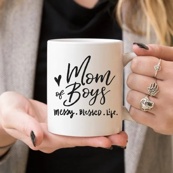 Mothers Day Mug - Mom Of Boys Coffee Mug, Messy. Blessed. Life.